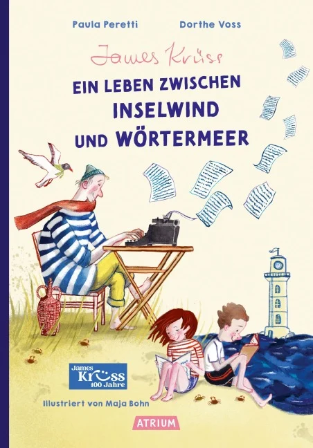 »James Krüss - Ein Leben zwischen Inselwind und Wörtermeer« — ATRIUM