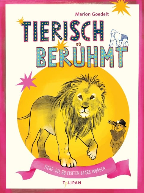»Tierisch berühmt« — TULIPAN