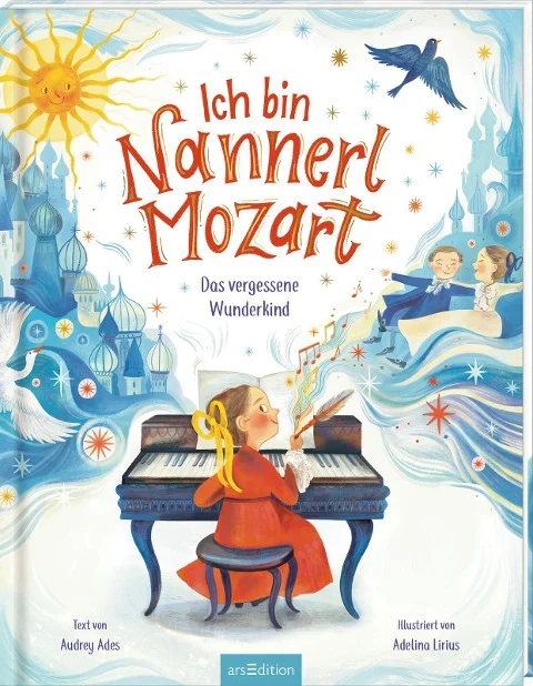 »Ich bin Nannerl Mozart - Das vergessene Wunderkind«  —ARS EDITION