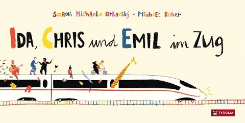 »Ida, Chris und Emil im Zug«  — TYROLIA