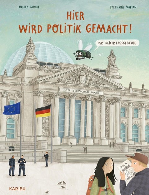 »Hier wird Politik gemacht! - Das Reichstagsgebäude« — KARIBU