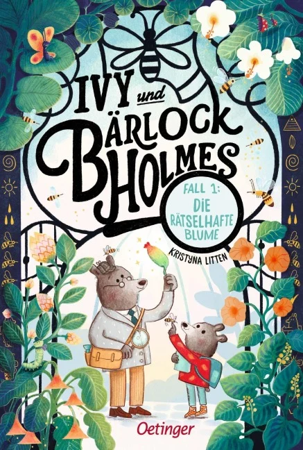 »Ivy und Bärlock Holmes. Fall 1: Die rätselhafte Blume« — OETINGER