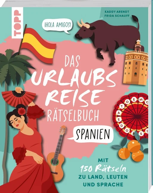 »Urlaubsreise-Rätselbuch Spanien - Mit 150 Rätseln zu Land, Leuten und Sprache« — FRECH