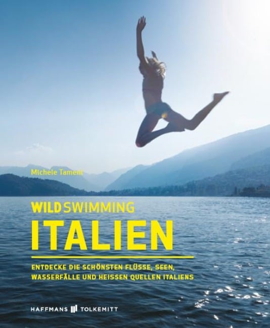 »Wild Swimming Italien« — HAFFMANS & TOLKEMITT