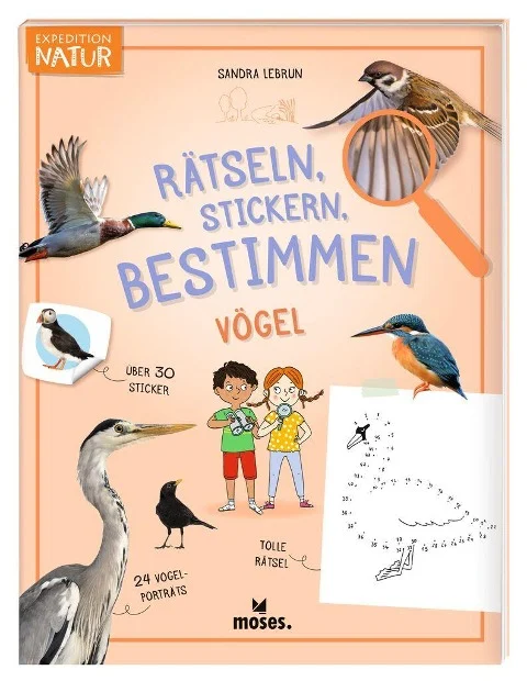 »Expedition Natur Rätseln, Stickern, Bestimmen - Vögel« — MOSES