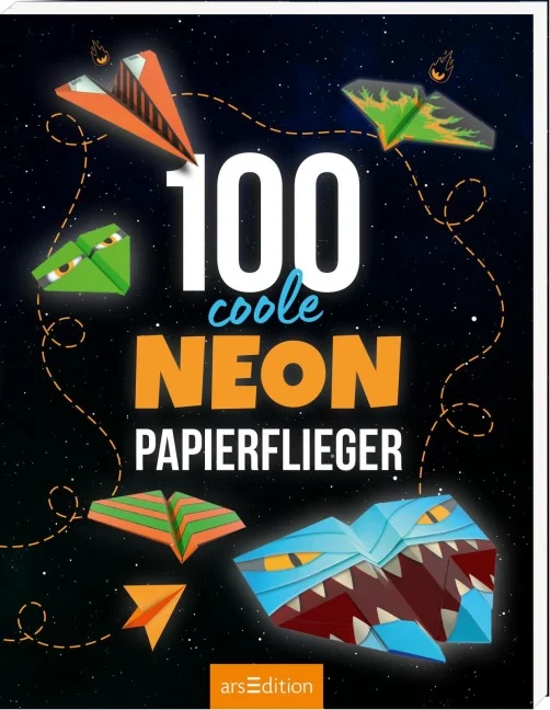 »100 coole Neon-Papierflieger« — ARS EDITION
