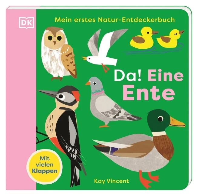 »Mein erstes Natur-Entdeckerbuch. Da! Eine Ente« — DORLING KINDERSLEY