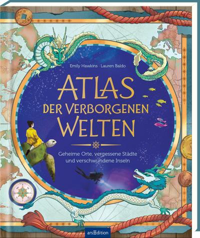 »Atlas der verborgenen Welten« — ARS EDITION