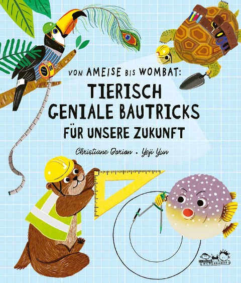 »Von Ameise bis Wombat: Tierisch geniale Bautricks für unsere Zukunft«  — SEEMANN HENSCHEL