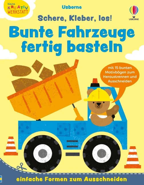 » Kleine Kreativ-Werkstatt: Schere, Kleber, los! Bunte Fahrzeuge fertig basteln« — USBORNE