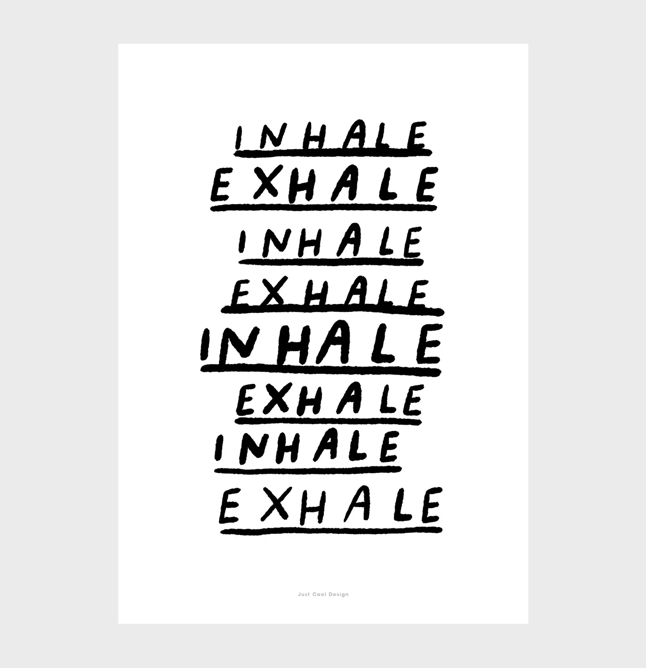 »Inhale, Exhale, Zitat Poster«  — Just Cool Design  
