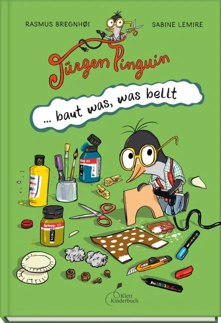 »Jürgen Pinguin baut was, was bellt« — KLETT KINDERBUCH