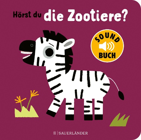 »Hörst du die Zootiere? (Soundbuch)« — FISCHER SAUERLÄNDER