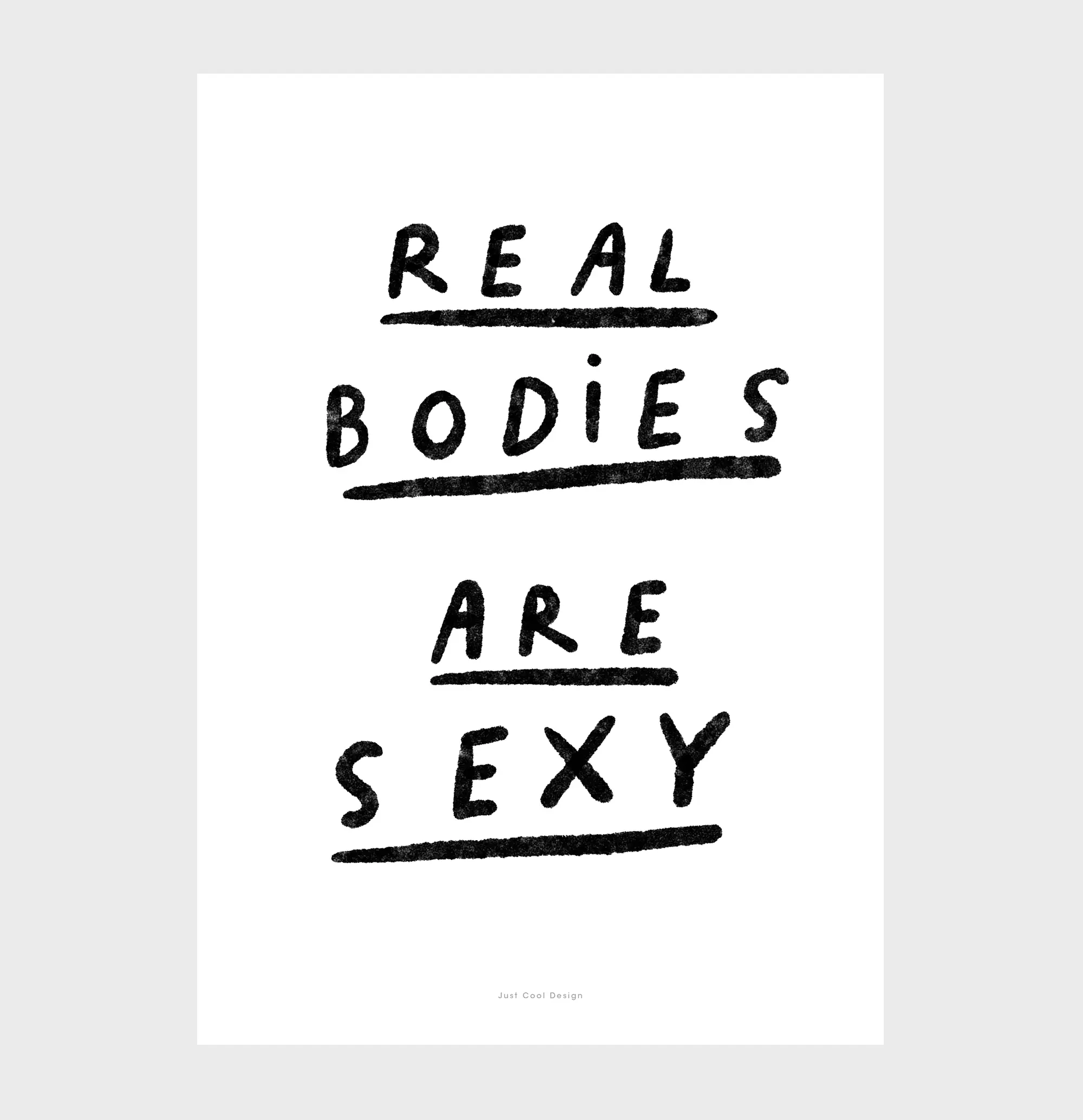 »Real Bodies, Zitat Poster«  — Just Cool Design 