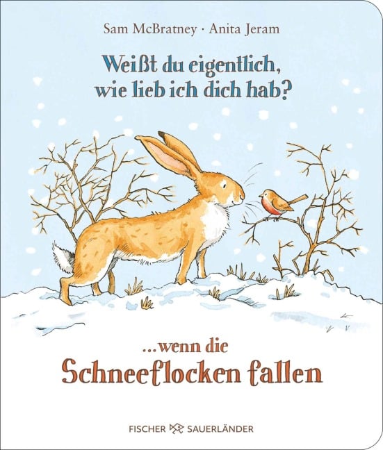 »Weißt du eigentlich, wie lieb ich dich hab? ... wenn die Schneeflocken fallen« — FISCHER SAUERLÄNDER