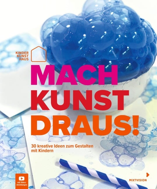 »Mach Kunst draus!« — MIXTVISION
