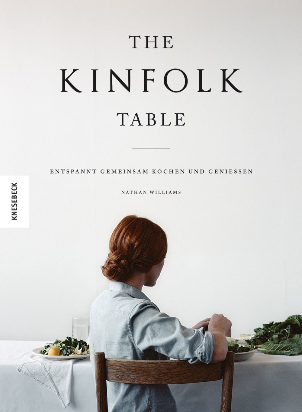 »THE KINFOLK  TABLE« - KNESEBECK