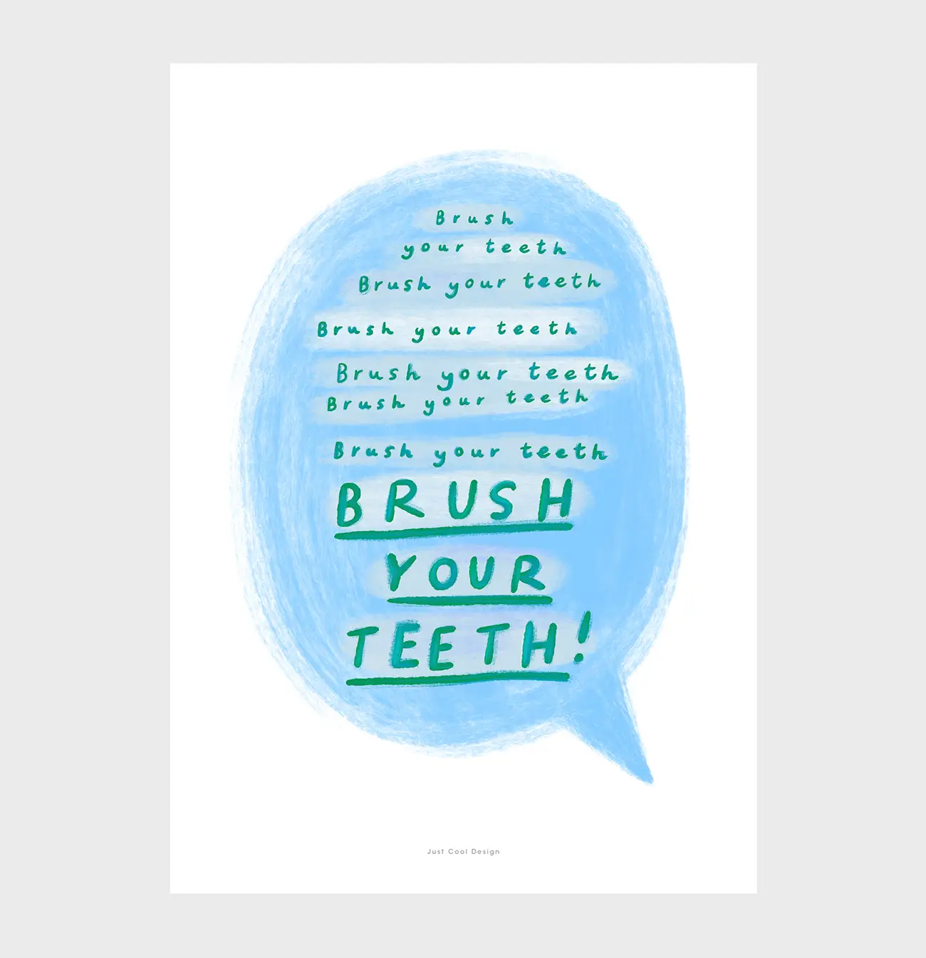 »Brush your teeth!  Zitat Poster«  — Just Cool Design 