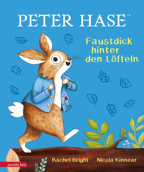 »Peter Hase - Faustdick hinter den Löffeln« — ANETTE BETZ