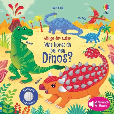 »Klänge der Natur: Was hörst du bei den Dinos?« —USBORNE