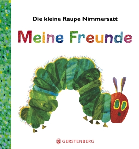 »DIE KLEINE RAUPE NIMMERSATT - MEINE FREUNDE« — GERSTENBERG
