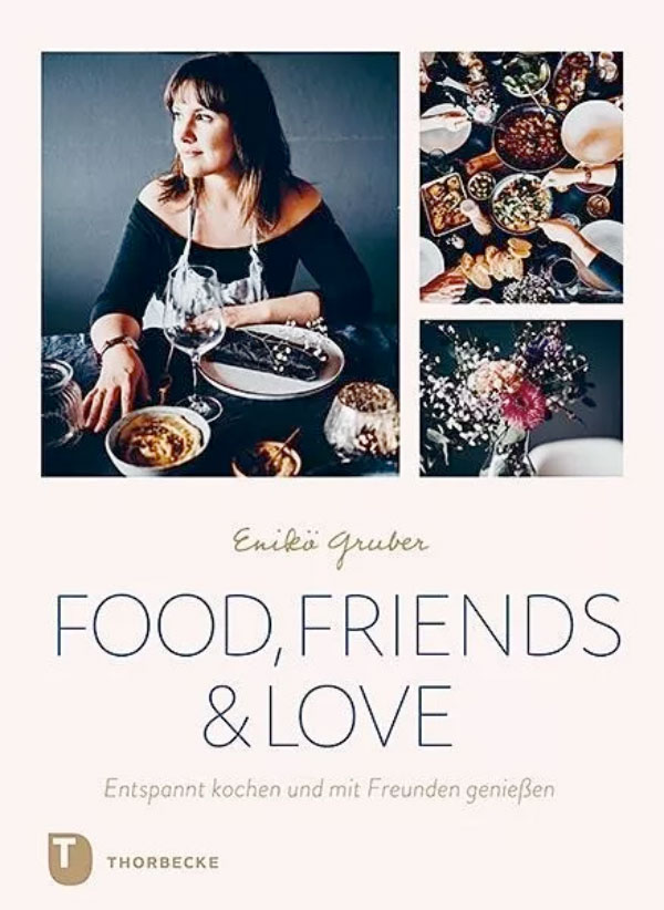 »Food, Friends & Love«  —  JAN THORBECK