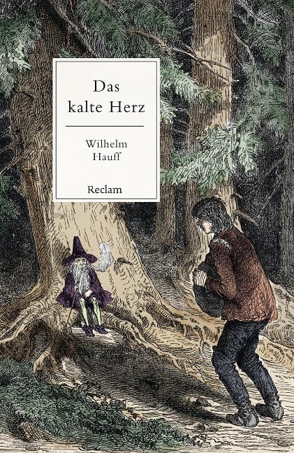 »Das kalte Herz. Ein Märchen« — RECLAM