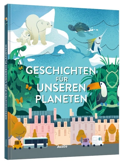 »Geschichten für unseren Planeten« — AUZOU