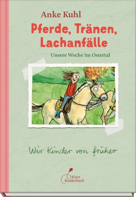 »Pferde, Tränen, Lachanfälle | Unsere Woche im Ostertal« — KLETT KINDERBUCH