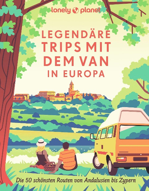 »Legendäre Trips mit dem Van in Europa« — LONELY PLANET