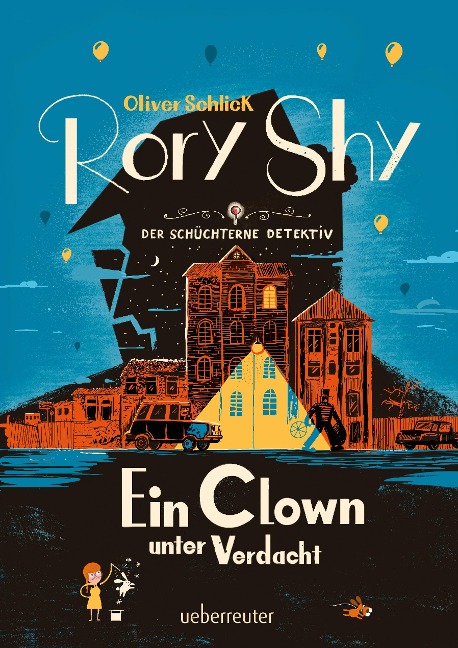 »Rory Shy, der schüchterne Detektiv: Ein Clown unter Verdacht (Band 5)« — UEBERREUTER