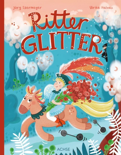 »Ritter Glitter« — ACHSE