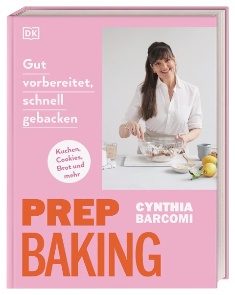 »Prep Baking: gut vorbereitet, schnell gebacken«  — DORLING KINDERSLEY